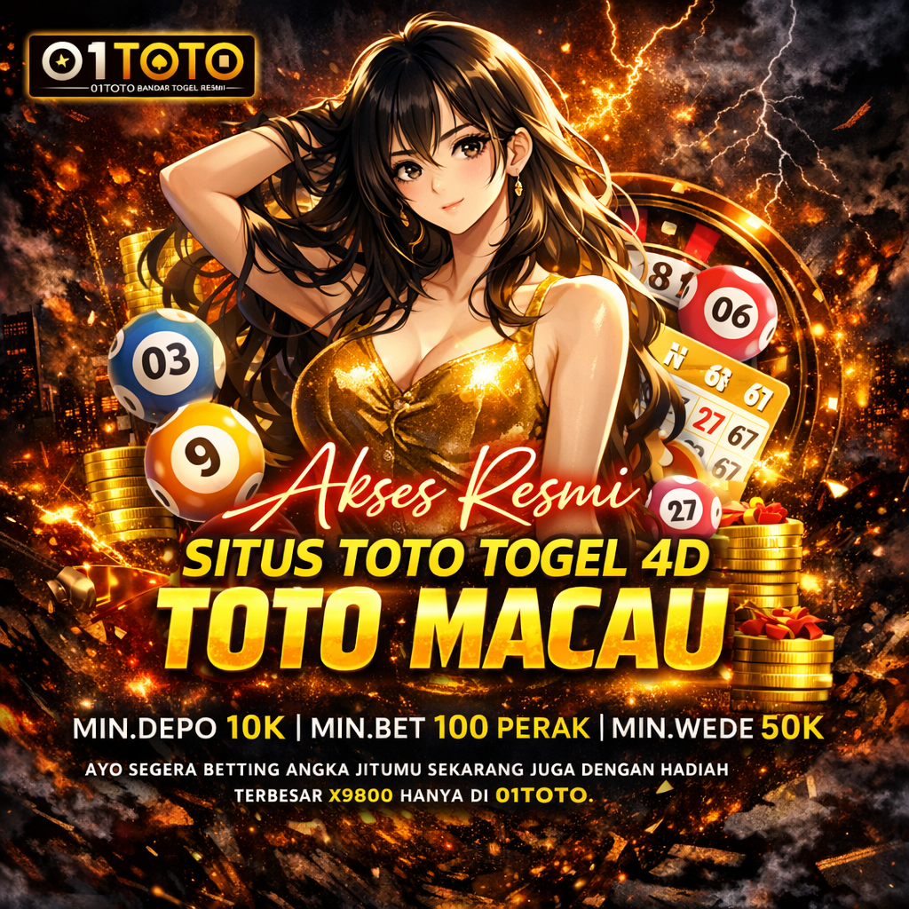 01TOTO * Akses Resmi Situs Toto Togel & Bandar Toto Macau 4D Terbaik Di Asia